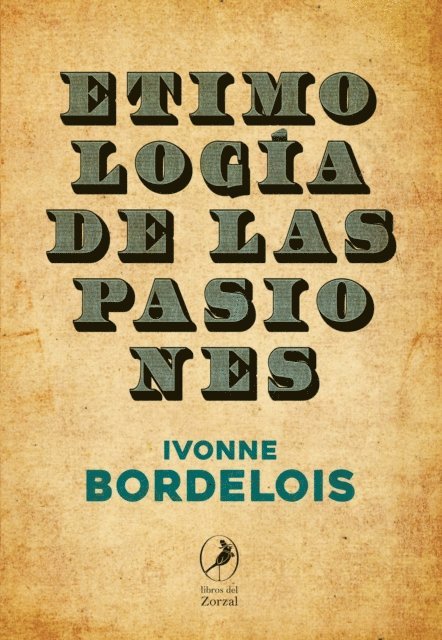Ivonne Bordelois - Etimología de las pasiones, E-bok