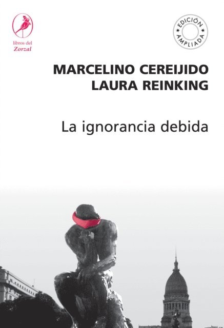 Laura Reinking, Marcelino Cereijido - La ignorancia debida, E-bok