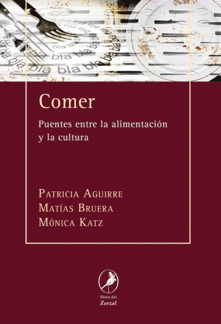 Matias Bruera, Monica Katz, Patricia Aguirre - Comer, E-bok