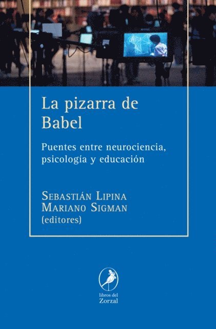 Sebastian Lipina, Mariano Sigman - La pizarra de Babel, E-bok