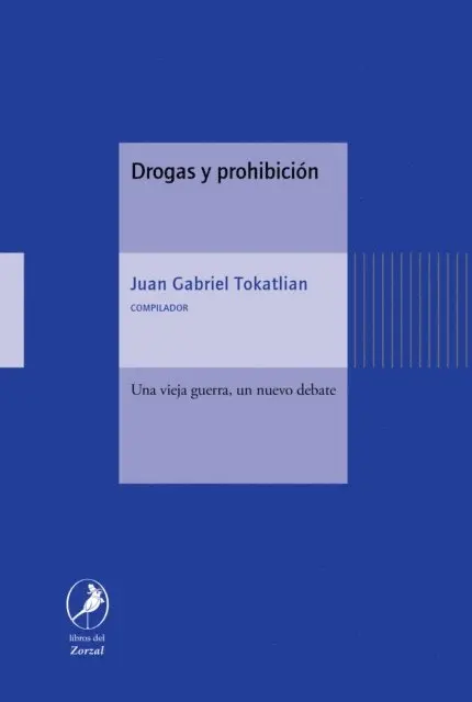 Juan Gabriel Tokatlian - Drogas y prohibición, E-bok. Tillgänglighet: Lägg i varukorg