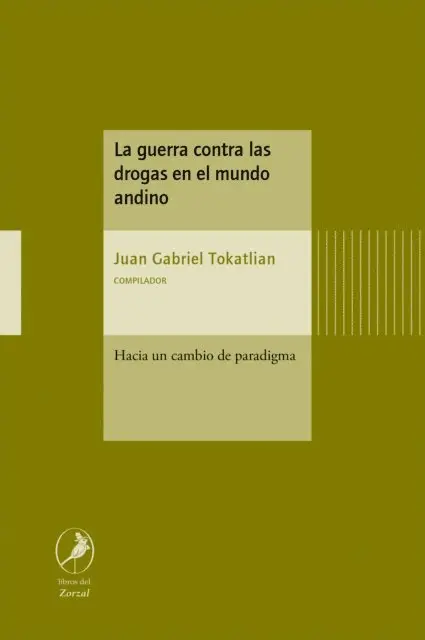 Juan Gabriel Tokatlian - La guerra contra las drogas en el mundo andino, E-bok. Tillgänglighet: Lägg i varukorg