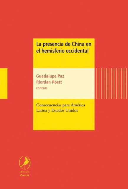 Riordan Roett, Guadalupe Paz - La presencia de China en el hemisferio occidental, E-bok