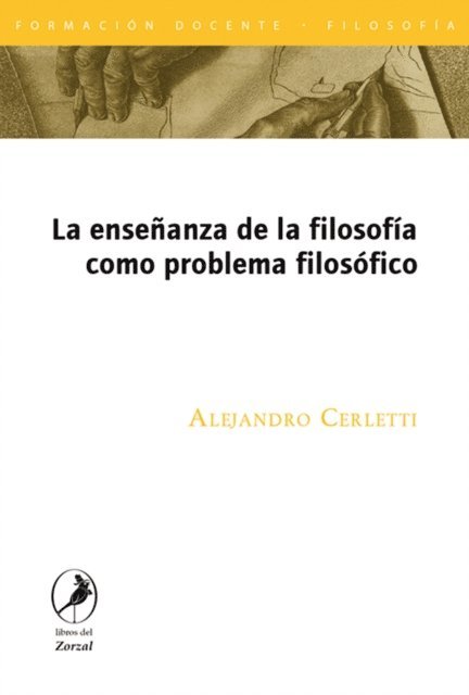 Alejandro Cerletti - La enseñanza de la filosofía como problema filosófico, E-bok. Tillgänglighet: Lägg i varukorg