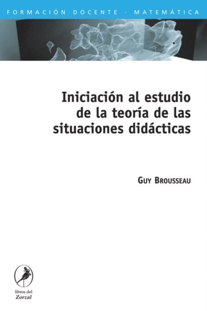 Guy Brousseau - Iniciación al estudio de la teoría de las situaciones didácticas, E-bok