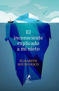 El inconsciente explicado a mi nieto
