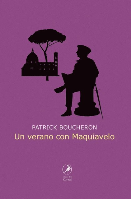 Patrick Boucheron - Un verano con Maquiavelo, E-bok