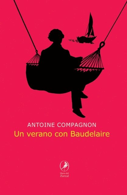 Antoine Compagnon - Un verano con Baudelaire, E-bok