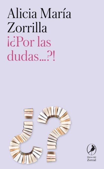 Alicia Maria Zorrilla - ¿¡Por las dudas…!?, E-bok