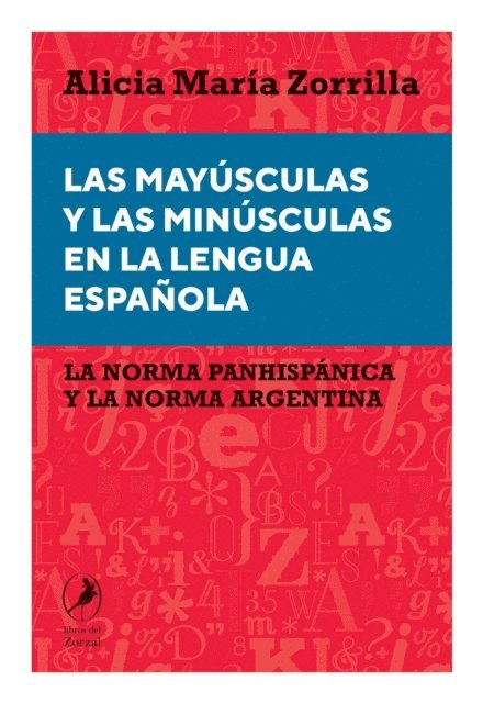 Alicia Maria Zorrilla - Las mayúsculas y las minúsculas en la lengua española, E-bok
