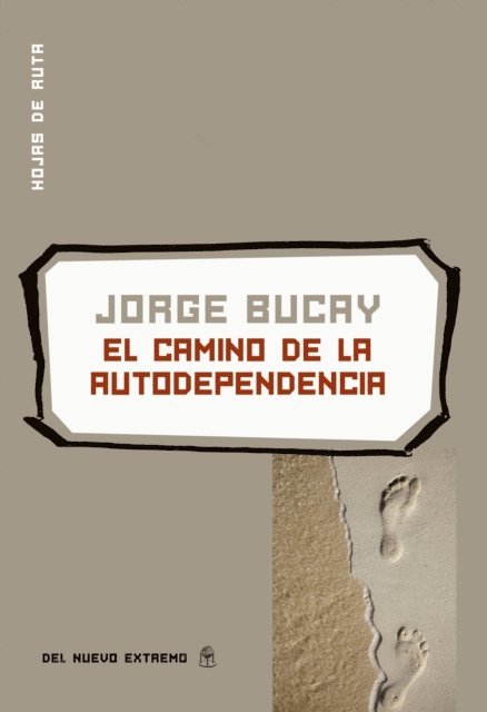 Jorge Bucay - El camino de la autodependencia, E-bok