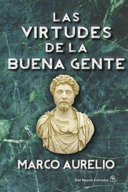 Marco Aurelio - Las virtudes de la buena gente, E-bok