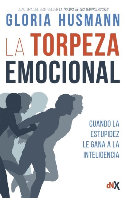 Gloria Husmann - La torpeza emocional, E-bok. Tillgänglighet: Lägg i varukorg