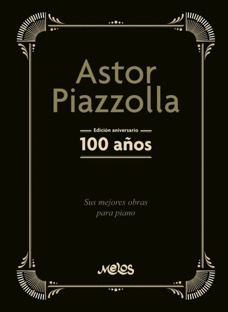 Astor - Astor Piazzolla, 100 años, E-bok