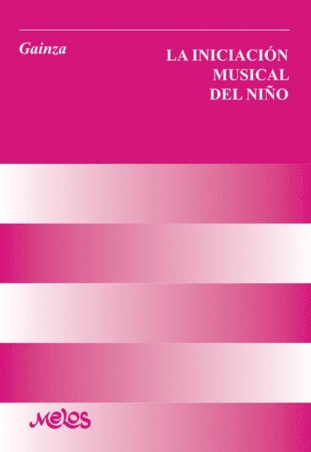 Violeta Hemsy de Gainza - La iniciación musical del niño, E-bok