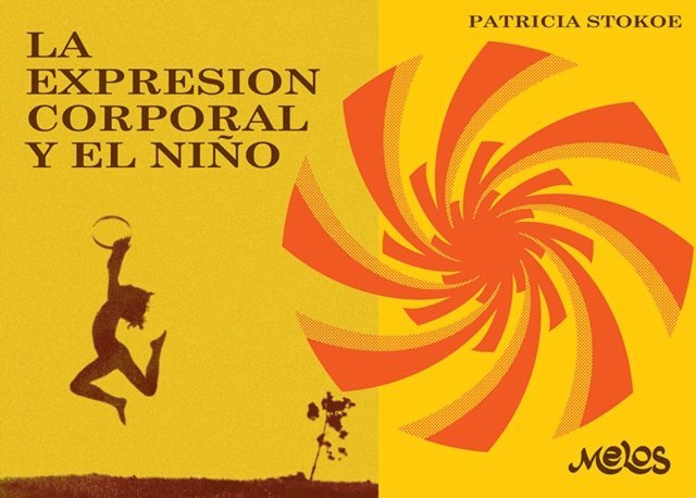 Patricia Stokoe - La expresión corporal y el niño, E-bok