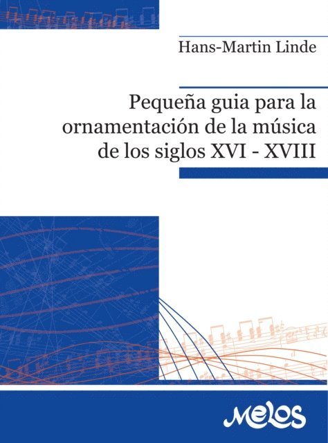 Hans Martin Linde - Pequeña guía para la ornamentación de la música de los siglos XVI XVIII, E-bok