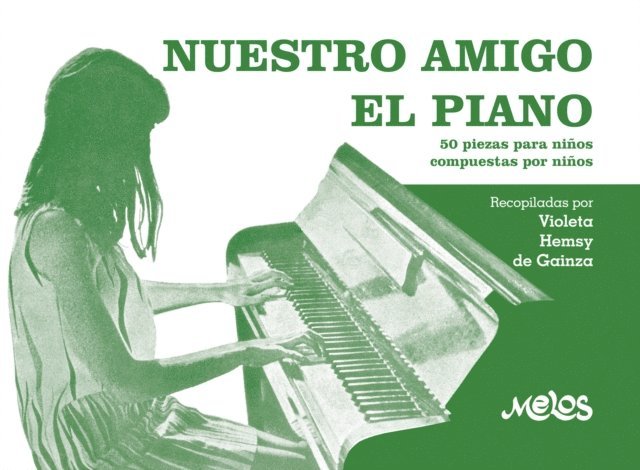 Violeta Hemsy de Gainza - Nuestro amigo el piano, E-bok