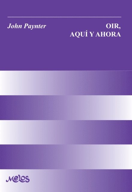 John Paynter - Oir, aquí y ahora, E-bok