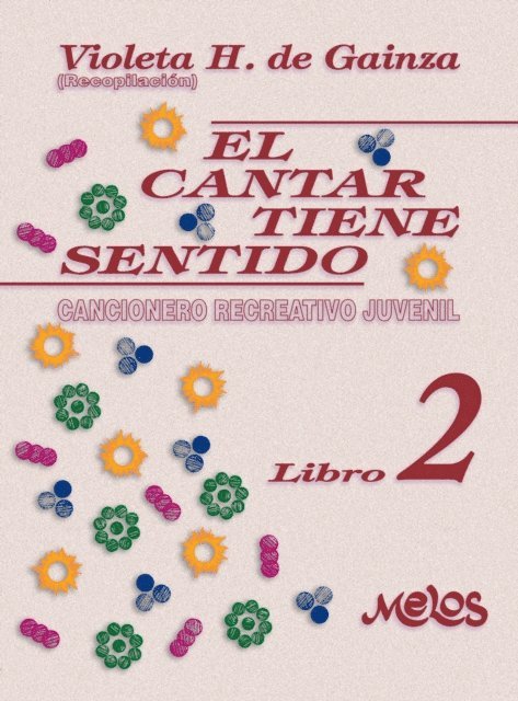 Violeta Hemsy de Gainza - El cantar tiene sentido, E-bok