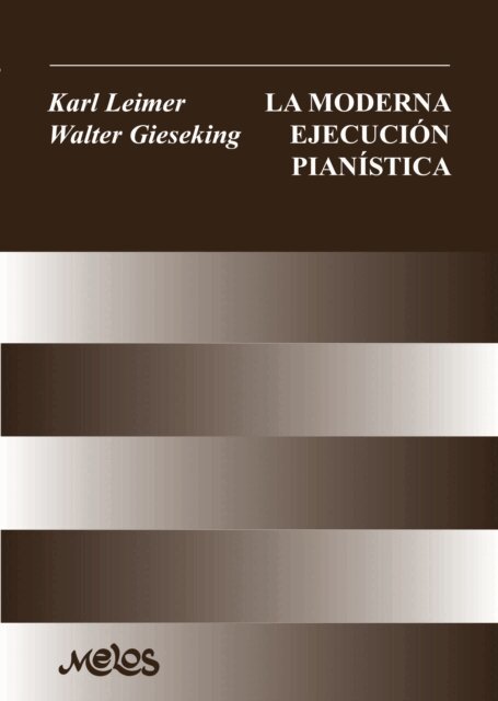 Walter Gieseking, Karl Leimer - La moderna ejecución pianística, E-bok