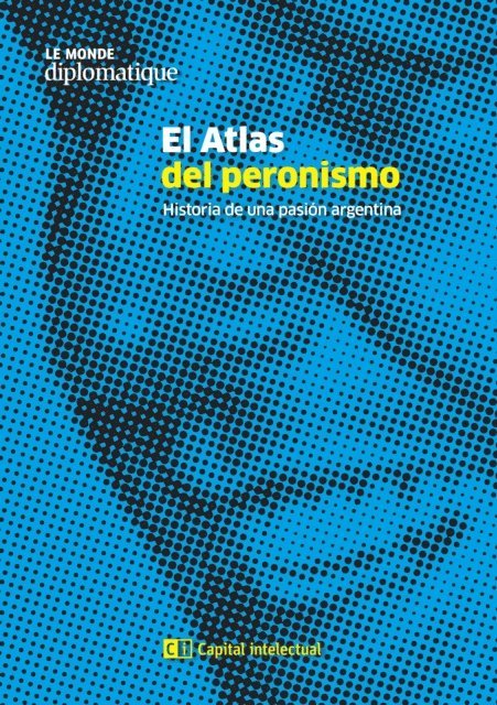 Juan Carlos Torre, Pablo Stancanelli - El Atlas del peronismo, E-bok