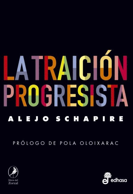 Alejo Schapire - La traición progresista, E-bok
