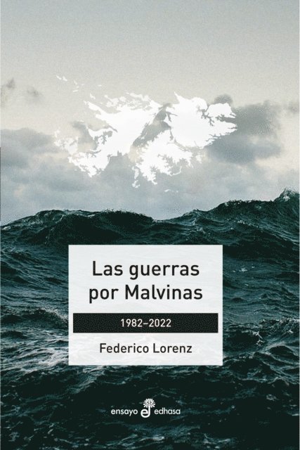 Federico Lorenz - Las guerras por Malvinas, E-bok