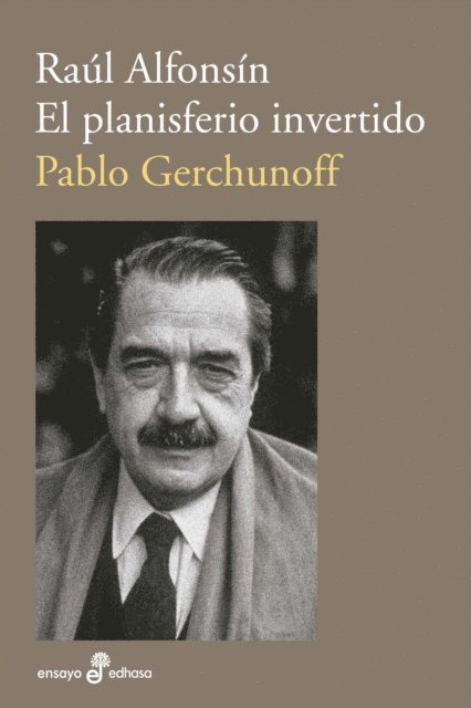 Pablo Gerchunoff - Raúl Alfonsín, E-bok
