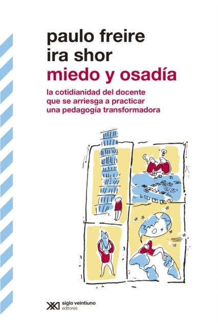 Ira Shor, Paulo Freire - Miedo y osadía, E-bok