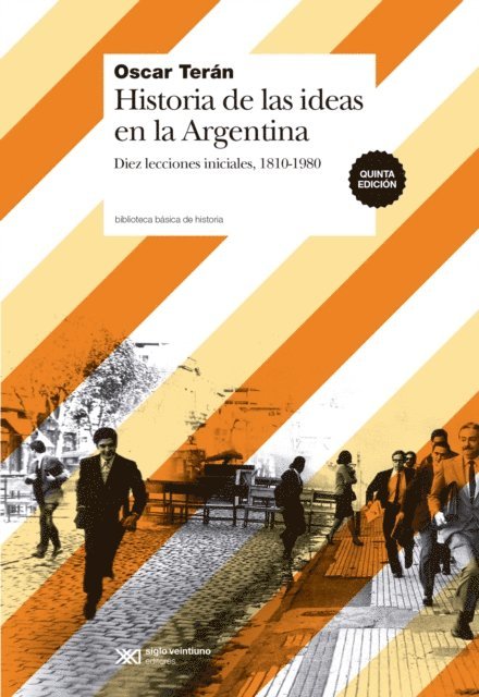 Oscar Teran - Historia de las ideas en la Argentina, E-bok