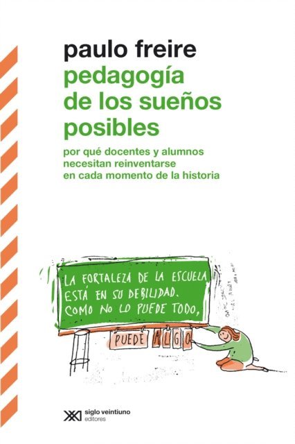Paulo Freire, Ana Maria Araujo Freire - Pedagogía de los sueños posibles, E-bok