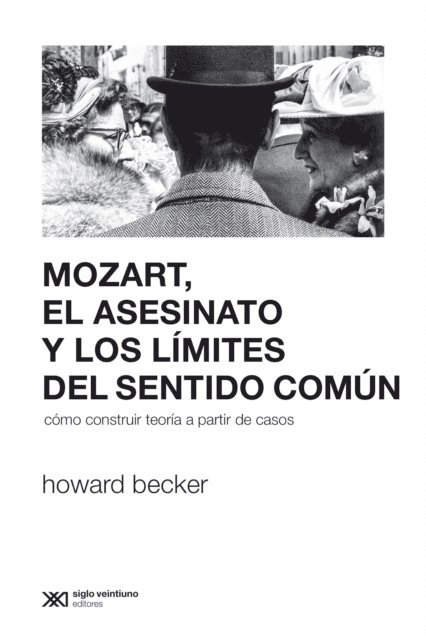 Howard Becker - Mozart, el asesinato y los límites del sentido común, E-bok