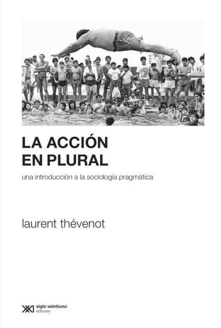 Laurent Thevenot - La acción en plural, E-bok
