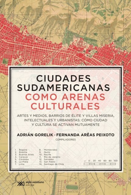 Fernanda Areas Peixoto, Adrian Gorelik - Ciudades sudamericanas como arenas culturales, E-bok