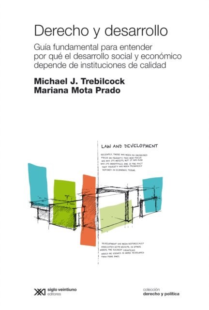 Mariana Mota Prado, Michael J. Trebilcock - Derecho y desarrollo, E-bok