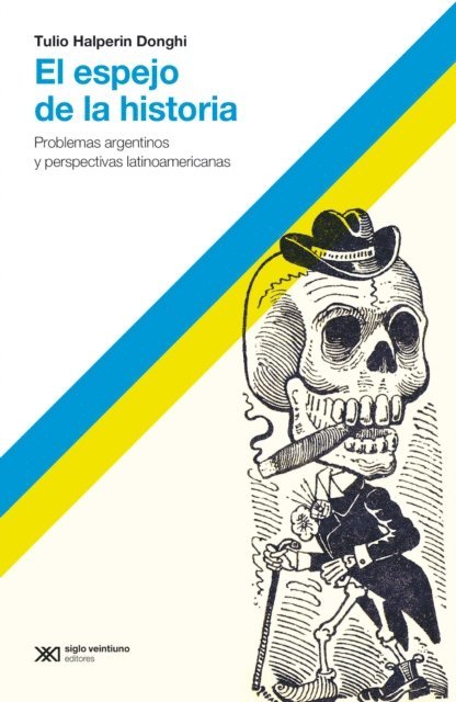 Tulio Halperin Donghi - El espejo de la historia, E-bok
