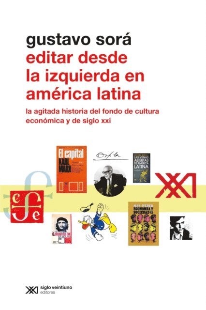 Gustavo Sora - Editar desde la Izquierda en América Latina, E-bok