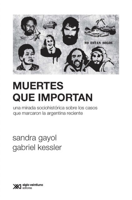 Gabriel Kessler, Sandra Gayol - Muertes que importan, E-bok