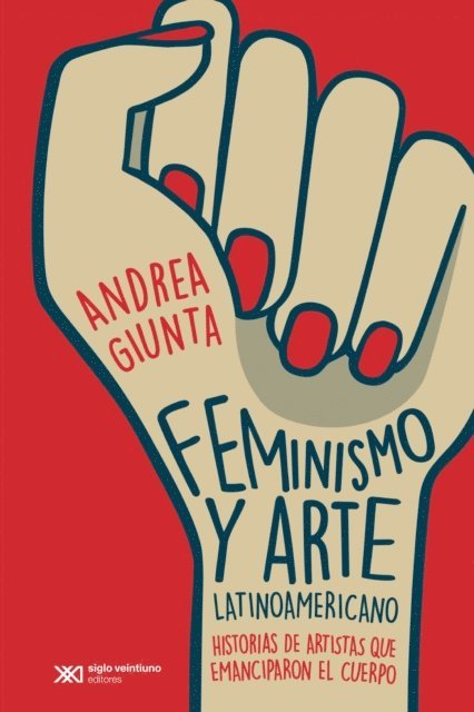 Andrea Giunta - Feminismo y arte latinoamericano, E-bok