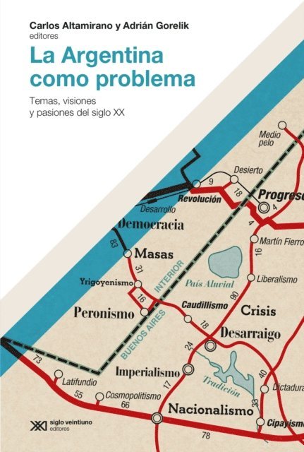 Adrian Gorelik, Carlos Altamirano - La Argentina como problema, E-bok