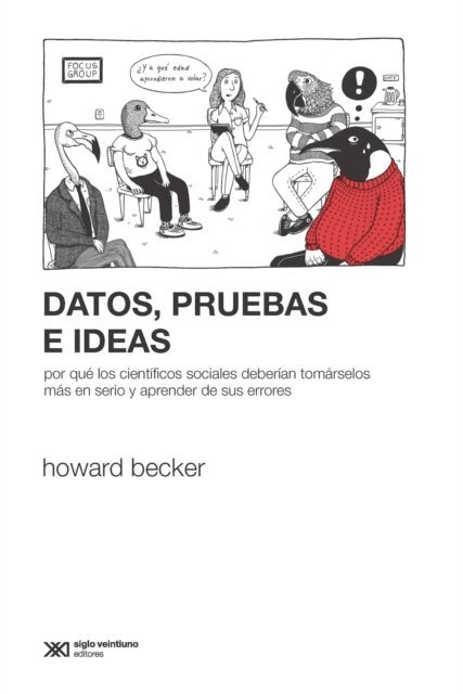 Howard Becker - Datos, pruebas e ideas, E-bok