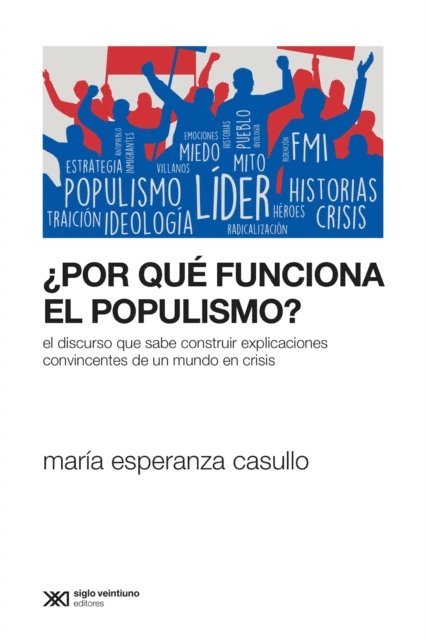 Maria Esperanza Casullo - ¿Por qué funciona el populismo?, E-bok