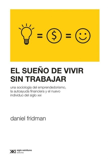 Daniel Fridman - El sueño de vivir sin trabajar, E-bok