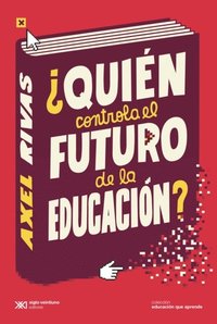 ¿Quién controla el futuro de la educación?