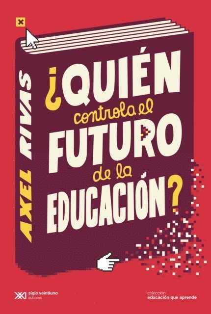 Axel Rivas - ¿Quién controla el futuro de la educación?, E-bok