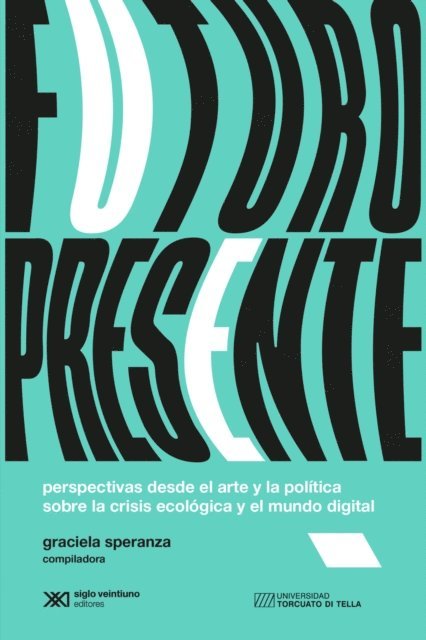 Graciela Speranza - Futuro presente, E-bok