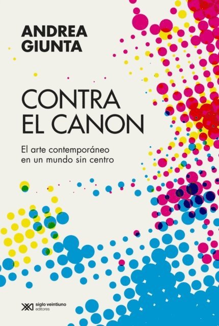 Andrea Giunta - Contra el canon, E-bok