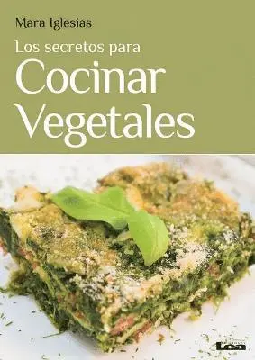 Mara Iglesias - Los secretos para cocinar vegetales, Häftad. Tillgänglighet: Tillfälligt slut