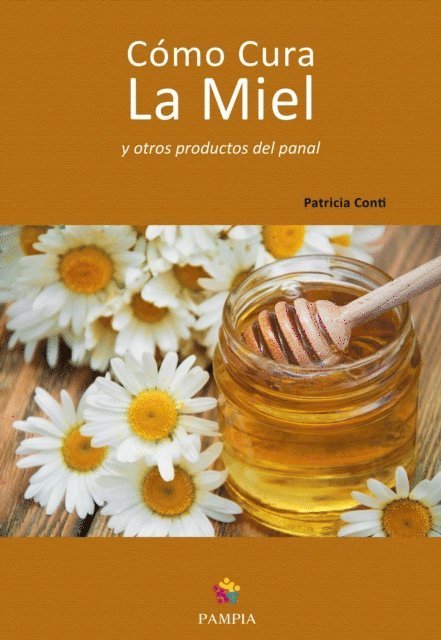 Patricia Conti - Cómo cura la miel y otros productos del panal, E-bok. Tillgänglighet: Lägg i varukorg